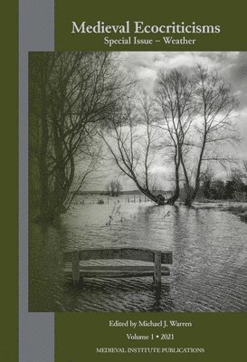 Heide Estes, Ilse Schweitzer VanDonkelaar, Michael J. Warren - Medieval Ecocriticisms Volume 1, Häftad