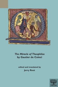 bokomslag The Miracle of Theophilus by Gautier de Coinci