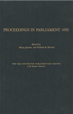 bokomslag Proceedings in Parliament 1625, volume 1