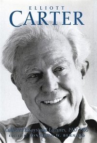 bokomslag Elliott Carter: Collected Essays and Lectures, 1937-1995