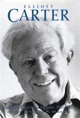 Elliott Carter: Collected Essays and Lectures, 1937-1995 1