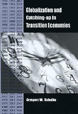Globalization and Catching-Up in Transition Economies 1