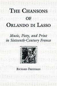 bokomslag Chansons of Orlando di Lasso and Their Protestant Listeners