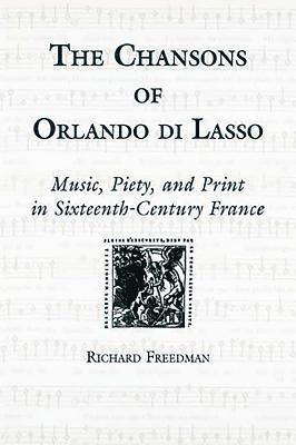 The Chansons of Orlando di Lasso and Their Protestant Listeners 1