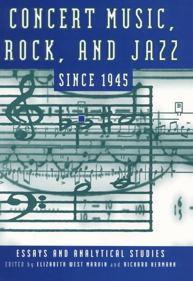 Elizabeth West Marvin, Richard Hermann - Concert Music, Rock, and Jazz since 1945, Häftad