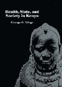 bokomslag Health, State and Society in Kenya: 10