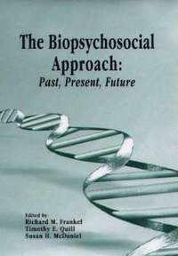 bokomslag The Biopsychosocial Approach: Past, Present, Future