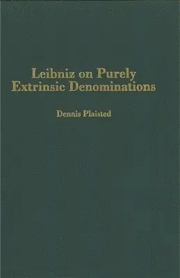 Dennis Plaisted - Leibniz on Purely Extrinsic Denominations, Inbunden. Tillgänglighet: Tillfälligt slut