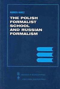 bokomslag The Polish Formalist School and Russian Formalism