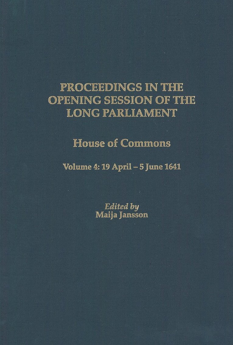 Proceedings of the Long Parliament, Volume 4 1