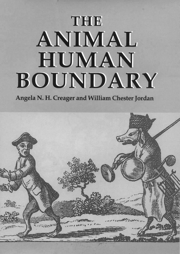 The Animal/Human Boundary: Historical Perspectives 1