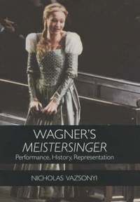 bokomslag Wagner's &lt;I&gt;Meistersinger&lt;/I&gt;