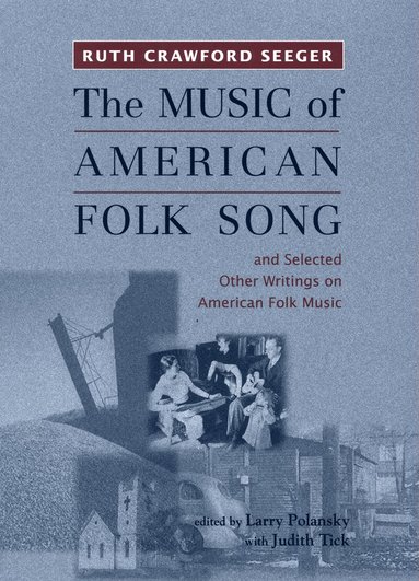 Ruth Crawford Seeger, Larry Polansky - Music of American Folk Song, Häftad