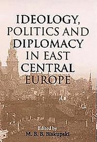 bokomslag Ideology, Politics, and Diplomacy in East Central Europe: 5