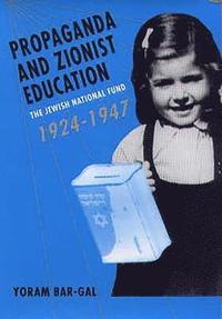 bokomslag Propaganda and Zionist Education