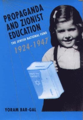 bokomslag Propaganda and Zionist Education