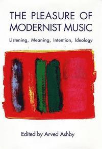 bokomslag The Pleasure of Modernist Music: 29