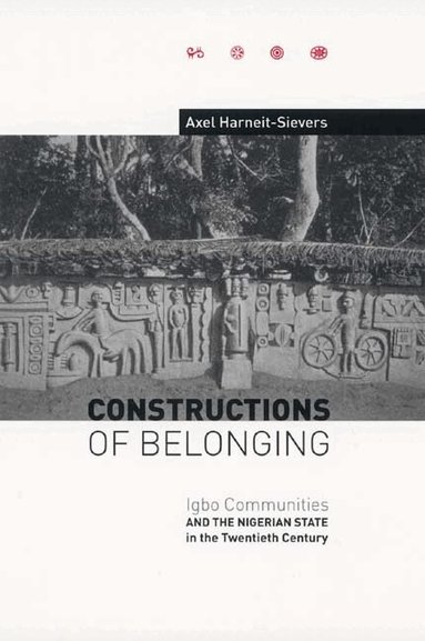 Axel Harneit-Sievers - Constructions of Belonging, Inbunden