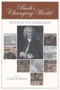 bokomslag Bach's Changing World:
