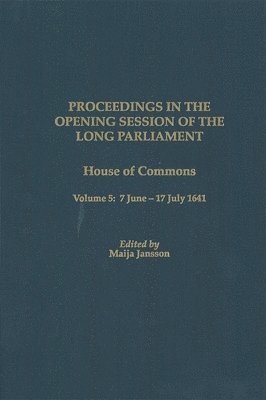 Proceedings in the Opening Session of the Long Parliament 1