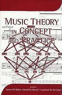 bokomslag Music Theory in Concept and Practice