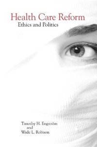 bokomslag Health Care Reform: Ethics and Politics