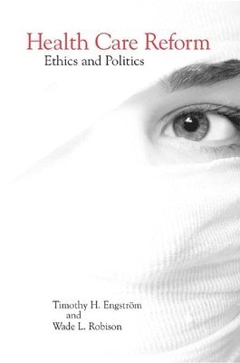 bokomslag Health Care Reform: Ethics and Politics