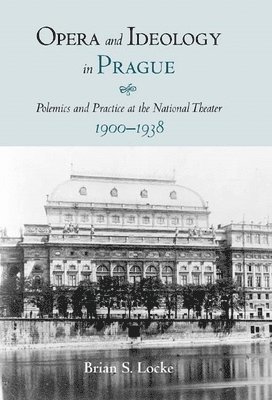 Opera and Ideology in Prague 1