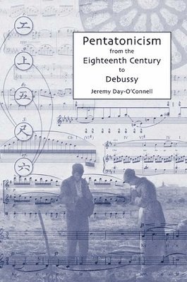 Pentatonicism from the Eighteenth Century to Debussy 1