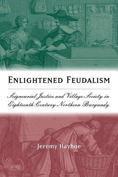 Jeremy Hayhoe - Enlightened Feudalism, Inbunden