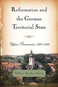 bokomslag Reformation and the German Territorial State: 8