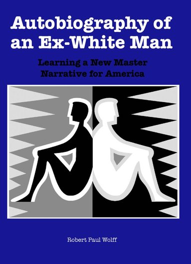 bokomslag Autobiography of an Ex-White Man