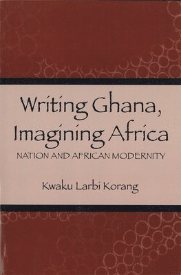 Writing Ghana, Imagining Africa 1