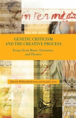 Genetic Criticism and the Creative Process 1