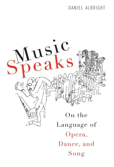 Daniel Albright - Music Speaks, Inbunden