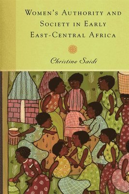 bokomslag Women's Authority and Society in Early East-Central Africa