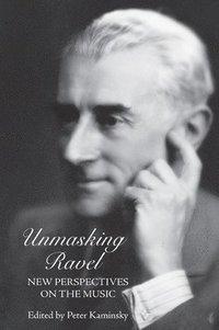 bokomslag Unmasking Ravel