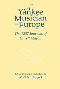 bokomslag A Yankee Musician in Europe