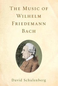 bokomslag The Music of Wilhelm Friedemann Bach