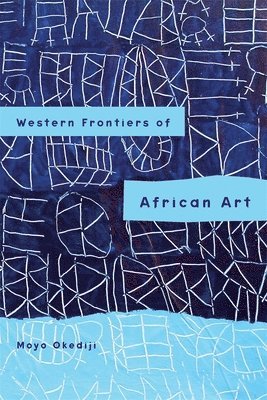 bokomslag Western Frontiers of African Art