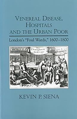 Venereal Disease, Hospitals and the Urban Poor 1