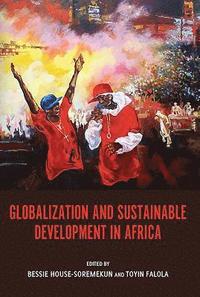 bokomslag Globalization and Sustainable Development in Africa