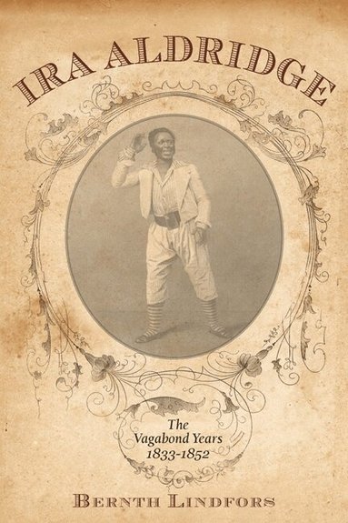 Bernth Lindfors - Ira Aldridge, Inbunden