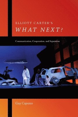 bokomslag Elliott Carter's What Next?