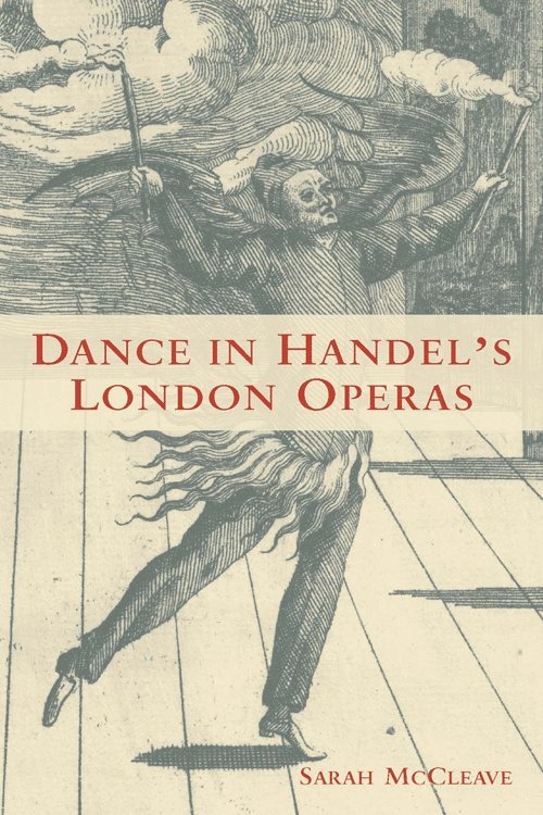 Sarah McCleave, Sarah Mccleave - Dance in Handel's London Operas, Inbunden