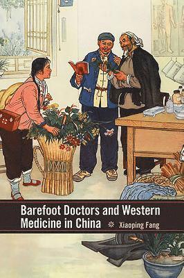 bokomslag Barefoot Doctors and Western Medicine in China: 23