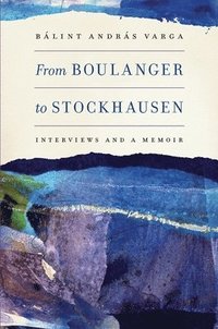 bokomslag From Boulanger to Stockhausen