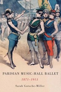 bokomslag Parisian Music-Hall Ballet, 1871-1913
