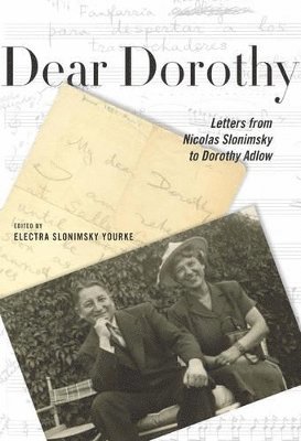 bokomslag Dear Dorothy  Letters from Nicolas Slonimsky to Dorothy Adlow