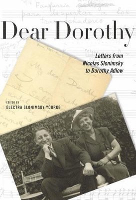 Dear Dorothy  Letters from Nicolas Slonimsky to Dorothy Adlow 1